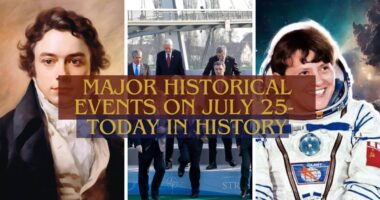 Major Historical Events on July 25- Today in History