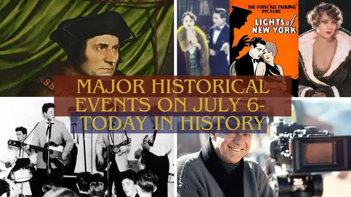 Major Historical Events on July 6- Today in History