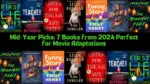 Mid-Year Picks 7 Books from 2024 Perfect for Movie Adaptations