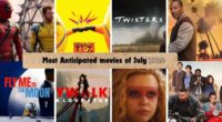 Most Anticipated movies of July 2024