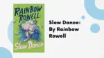 Slow Dance By Rainbow Rowell (Book Review) (1)