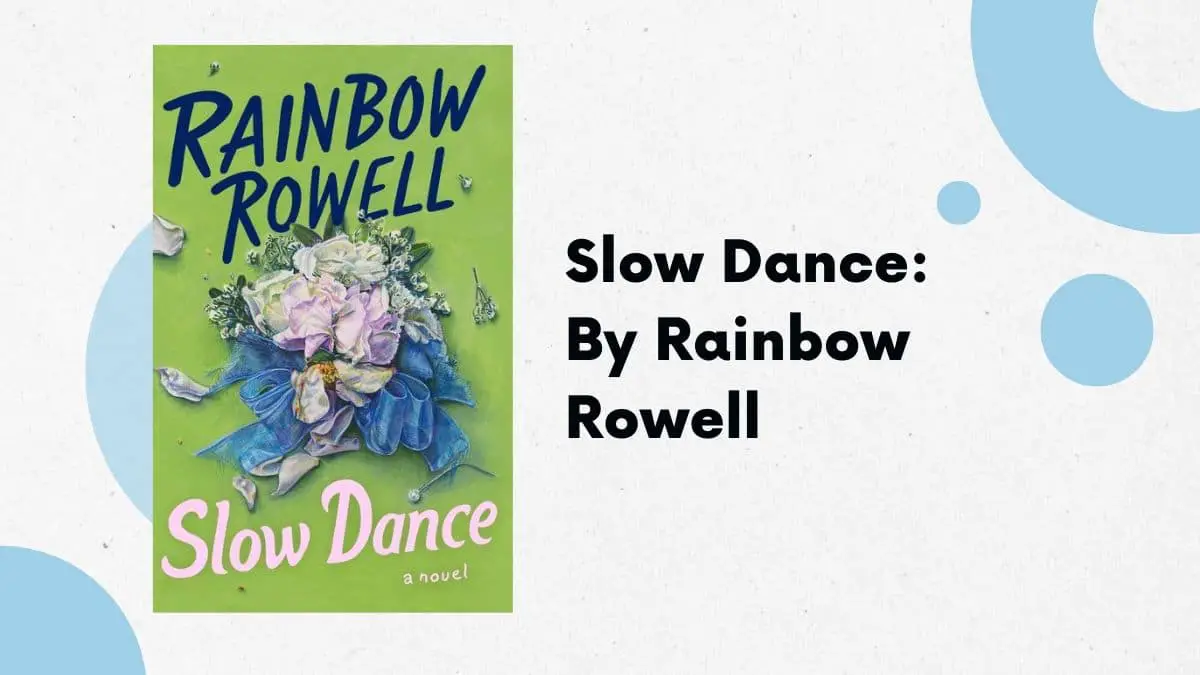 Slow Dance: By Rainbow Rowell (Book Review)