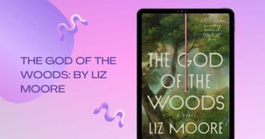 The God of the Woods: By Liz Moore (Book Review)