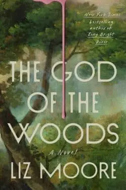 The God of the Woods: By Liz Moore (Book Review)