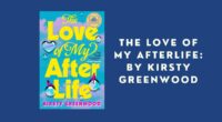 The Love of My Afterlife: By Kirsty Greenwood (Book Review)