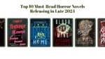 Top 10 Must-Read Horror Novels Releasing in Late 2024 (Second Half of 2024)