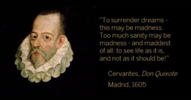 Too much sanity may be madness — and maddest of all: to see life as it is, and not as it should be!