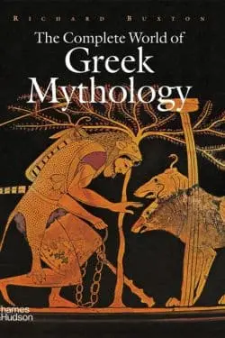 The Complete World of Greek Mythology by Richard Buxton