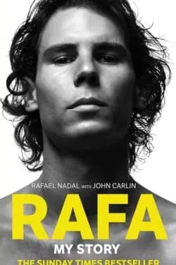 "Rafa: My Story" by Rafael Nadal