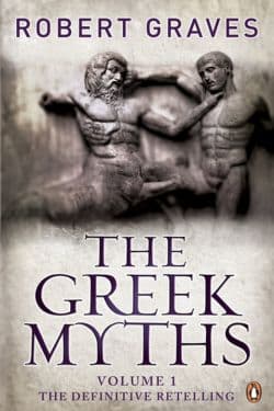 The Greek Myths by Robert Graves