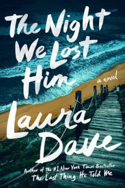 The Night We Lost Him: By Laura Dave