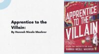 Apprentice to the Villain: By Hannah Nicole Maehrer (Book Review)