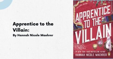 Apprentice to the Villain: By Hannah Nicole Maehrer (Book Review)