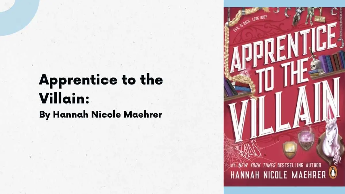 Apprentice to the Villain: By Hannah Nicole Maehrer (Book Review)