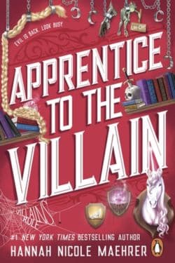 Apprentice to the Villain: By Hannah Nicole Maehrer (Book Review)