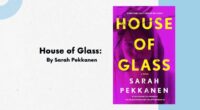 House of Glass: By Sarah Pekkanen (Book Review)