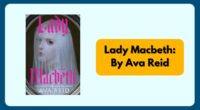 Lady Macbeth: By Ava Reid (Book Review)