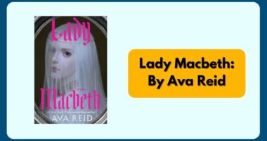 Lady Macbeth: By Ava Reid (Book Review)