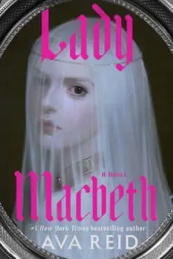 Lady Macbeth: By Ava Reid (Book Review)