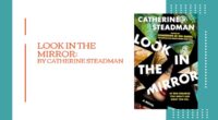 Look in the Mirror: By Catherine Steadman (Book Review)