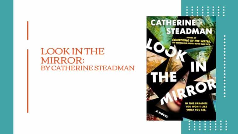 Look in the Mirror: By Catherine Steadman (Book Review)