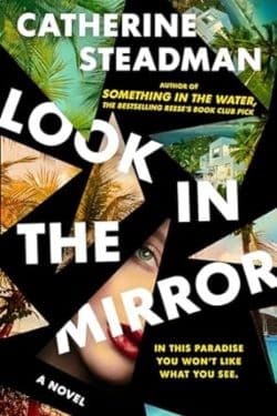 Look in the Mirror: By Catherine Steadman (Book Review)