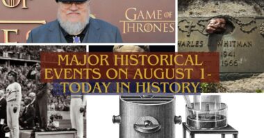 Major Historical Events on August 1- Today in History