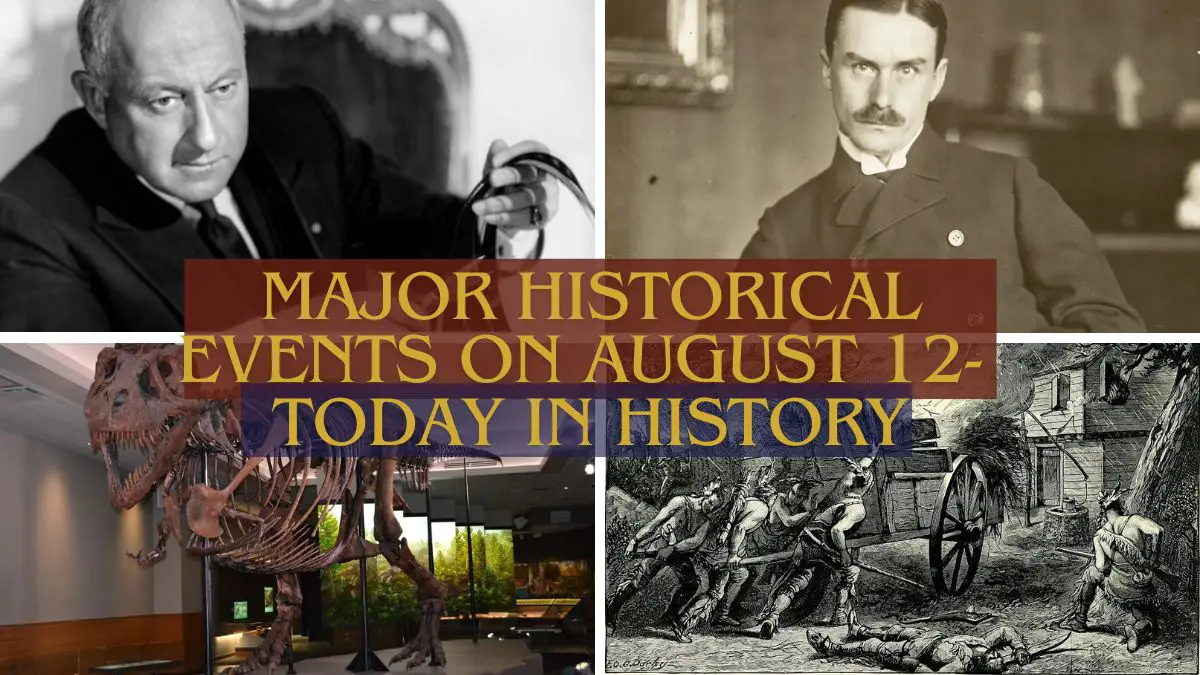 Major Historical Events on August 12- Today in History