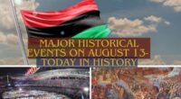 Major Historical Events on August 13- Today in History