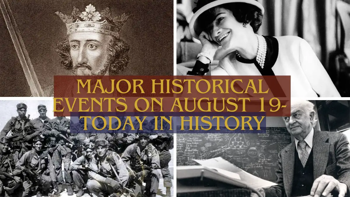 Major Historical Events on August 19- Today in History