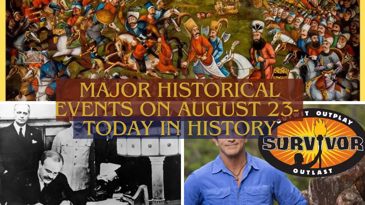 Major Historical Events on August 23- Today in History