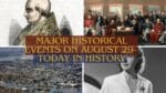 Major Historical Events on August 29- Today in History