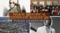 Major Historical Events on August 29- Today in History