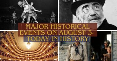 Major Historical Events on August 3- Today in History