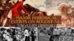 Major Historical Events on August 31- Today in History