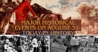 Major Historical Events on August 31- Today in History