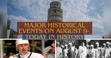 Major Historical Events on August 9- Today in History