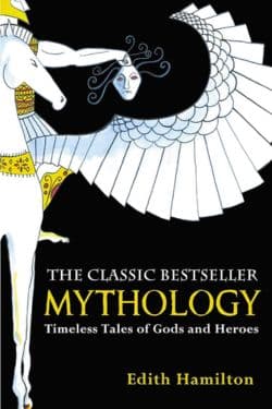 Mythology by Edith Hamilton - 10 Best Books on Greek Myths and Mythology