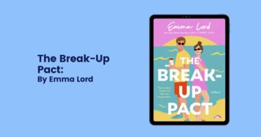 The Break-Up Pact: By Emma Lord (Book Review)