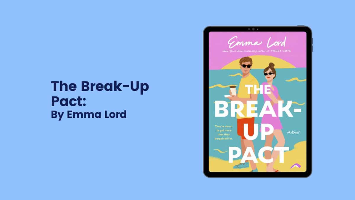 The Break-Up Pact: By Emma Lord (Book Review)