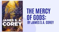 The Mercy of Gods: By James S.A. Corey (Book Review)