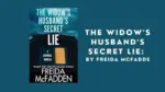 The Widow's Husband's Secret Lie By Freida McFadden (Book Review) (1)