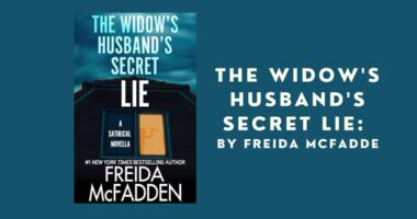 The Widow's Husband's Secret Lie: By Freida McFadden (Book Review)