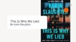 This Is Why We Lied: By Karin Slaughter (Book Review)