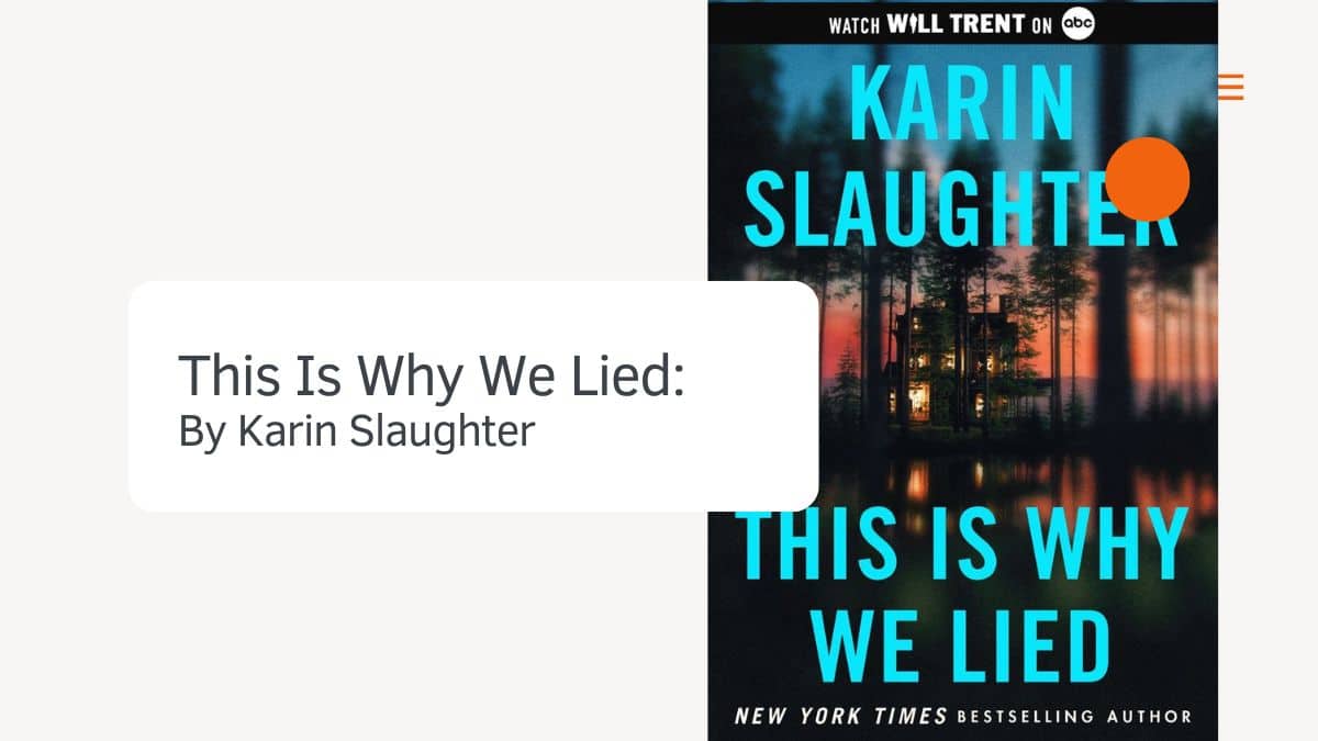 This Is Why We Lied: By Karin Slaughter (Book Review)