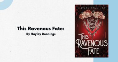 This Ravenous Fate: By Hayley Dennings (Book Review)