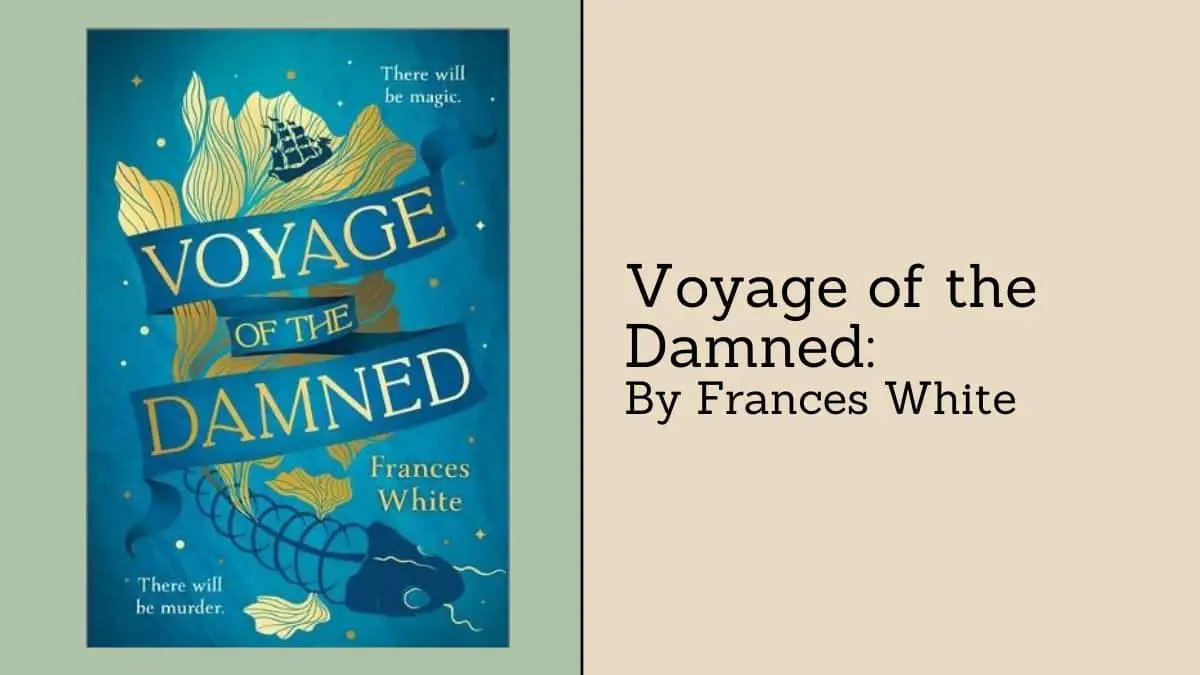 Voyage of the Damned: By Frances White (Book Review)