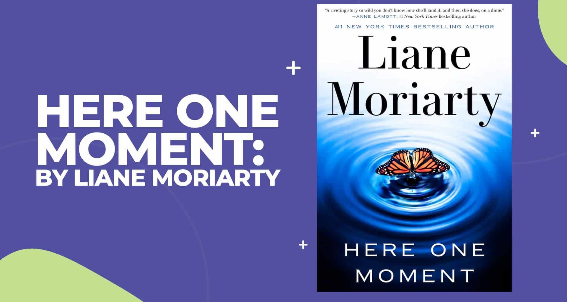 Here One Moment: By Liane Moriarty (Book Review)