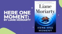 Here One Moment: By Liane Moriarty (Book Review)