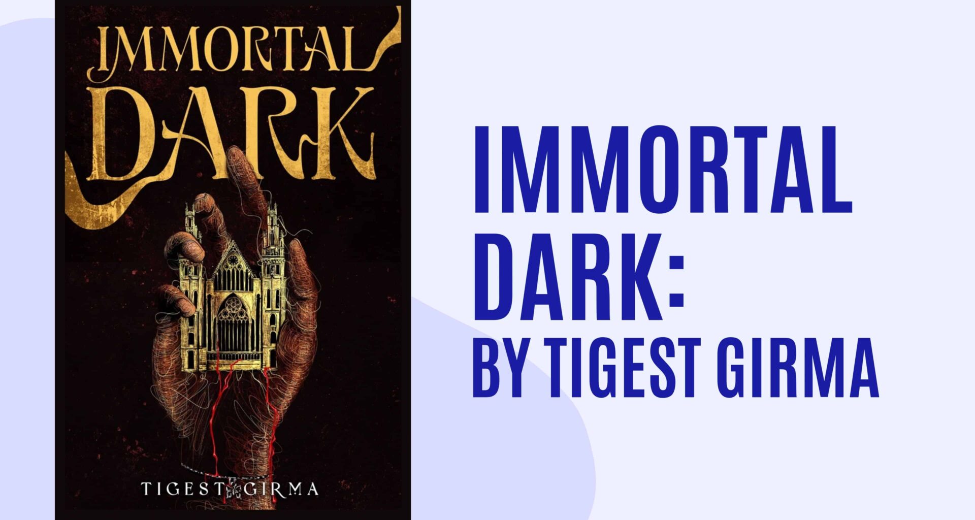 Immortal Dark: By Tigest Girma (Book Review)